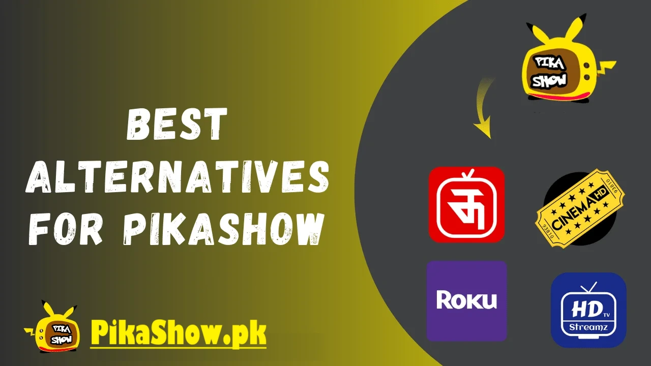 Best Alternative Apps to PikaShow for Streaming Movies and TV Shows