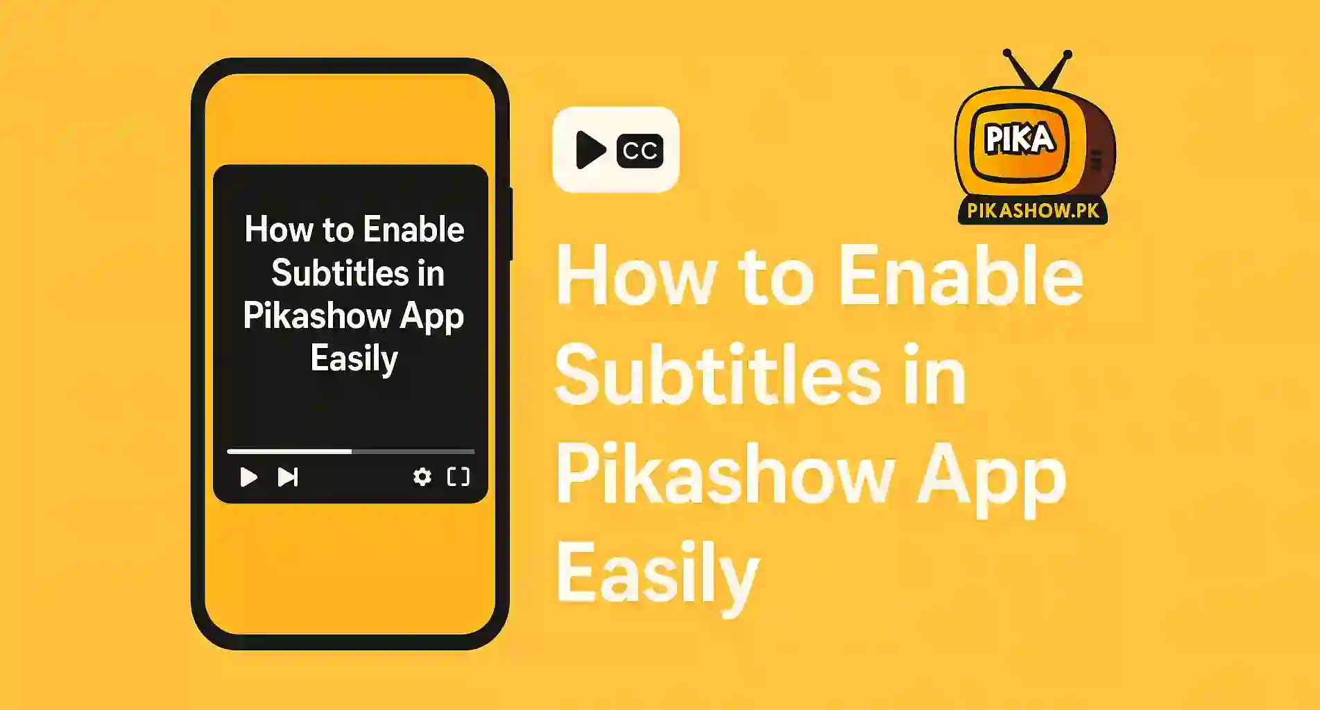 How to Enable Subtitles in Pikashow App Easily
