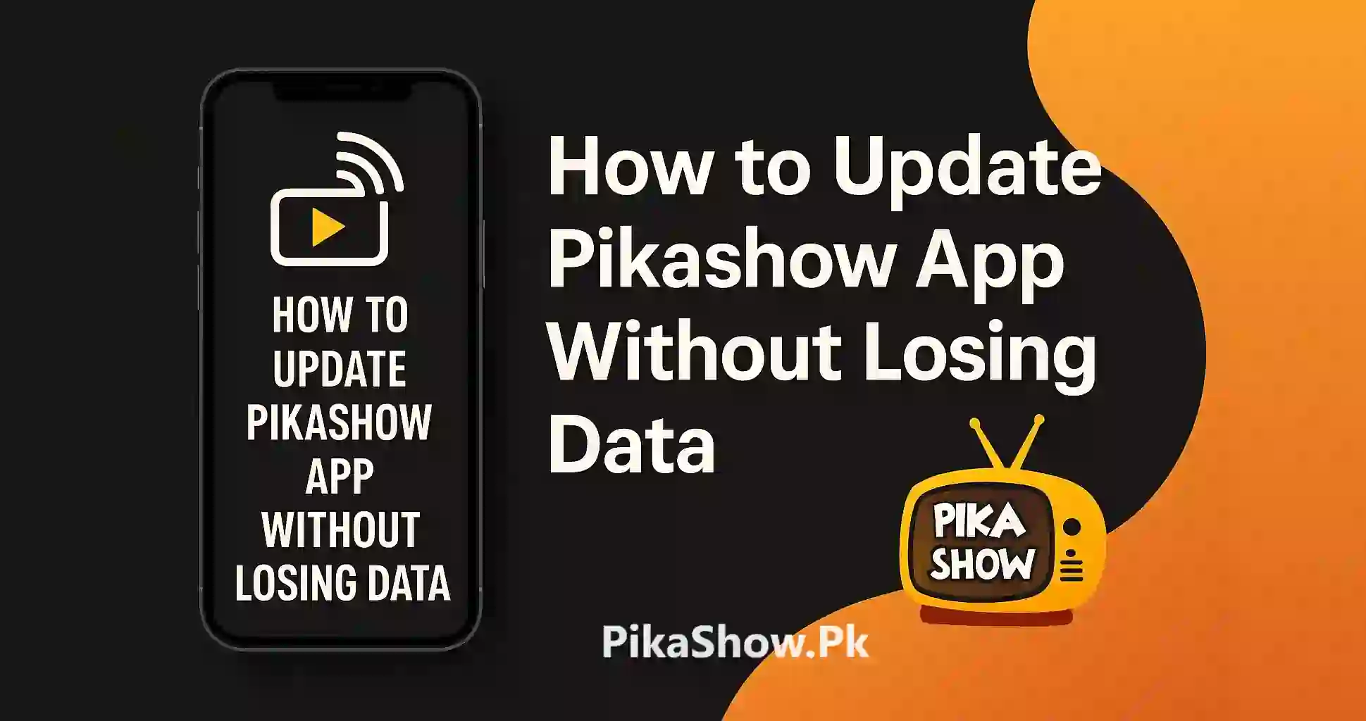 How to Update Pikashow App Without Losing Data
