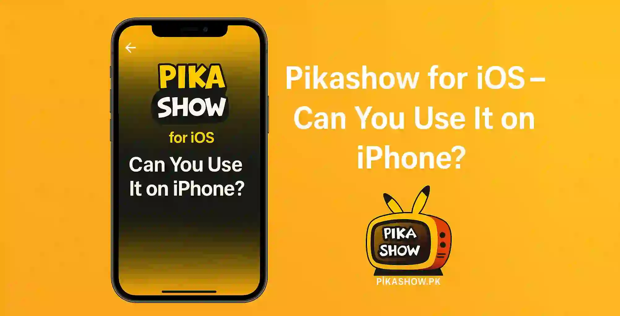 Pikashow for iOS – Can You Use It on iPhone?